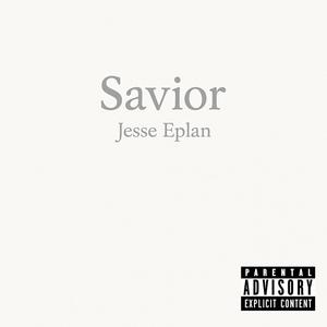 Savior (Explicit)