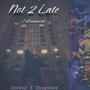 Not 2 Late (Instrumental)