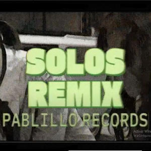 SOLOS - TONY DIZE FT PLAN B - PABLILLO RECORDS