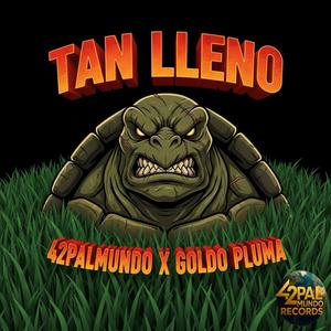 TAN LLENO