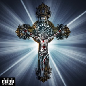 Cross Me (Explicit)