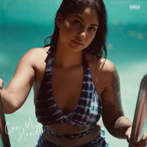 CAN U HANDLE (feat. Badboygoodvibes) (Explicit)