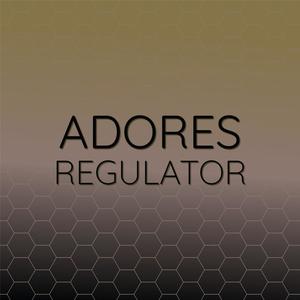 Adores Regulator