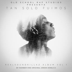 Tan solo fuimos (feat. Original Green & Doble D)