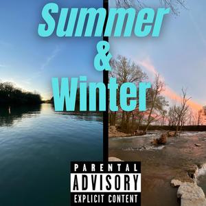E - Summer & Winter (Explicit)