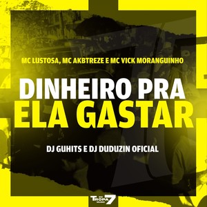 Dinheiro pra ela gastar (Explicit)