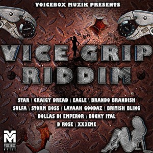 Vice Grip Riddim (Explicit)