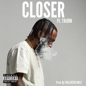 CLOSER (feat. Taijon) (Explicit)