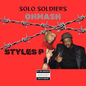 SOLO SOLDIERS (feat. STYLES P) [Explicit]