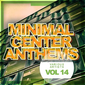 Minimal Center Anthems, Vol. 14 (Explicit)