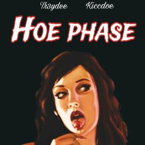 Hoe Phase (feat. Lil Dlow, Kiccdoe) (Explicit)