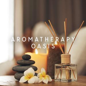 Aromatherapy Oasis: Quiet & Relaxing Flute, Peaceful Spa Ritual