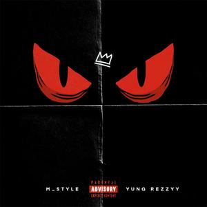 Eyes Red (feat. M_style & Yung Rezzy) [Explicit]