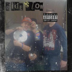 Ride Slow (feat. T-Mac) [Explicit]