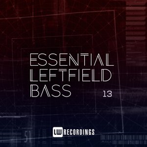 Essential Leftfield Bass, Vol. 13 (Explicit)