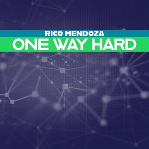 One Way Hard