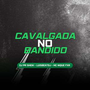 CAVALGADA NO BANDIDO (Explicit)