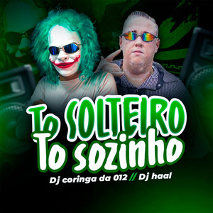 To Solteiro To Sozinho (Explicit)