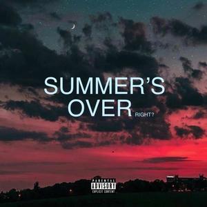 Summer's Over Right? (feat. C5NCO) [Explicit]