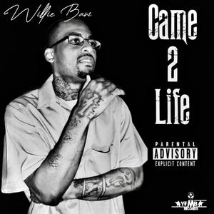 Came 2 Life (Explicit)