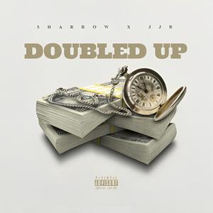 DOUBLED UP (feat. JJB) [Explicit]