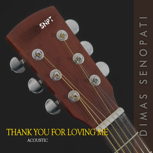 Thank You For Loving Me (Acoustic)