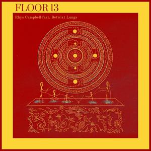 Floor 13 (feat. Betwixt Lungs)