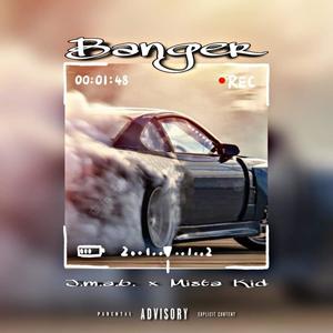 Banger (feat. Mista Kid) (Explicit)