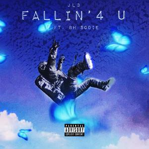 Fallin' 4 U (feat. BH Sodie) [Remix] [Explicit]