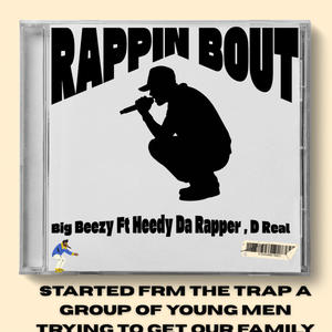RAPPIN BOUT (feat. Heedy Da Rapper & D Real) (Explicit)