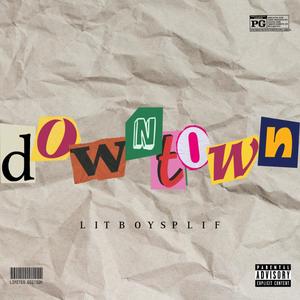 DOWNTOWN (Explicit)