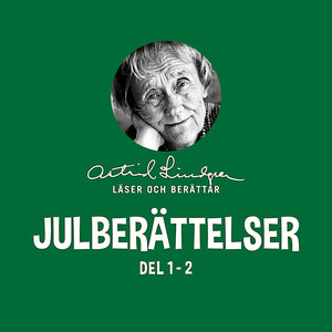 Julberättelser - Astrid Lindgren läser och berättar (Del 1-2)