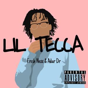Lil tecca (feat. Adur Dr) (Explicit)
