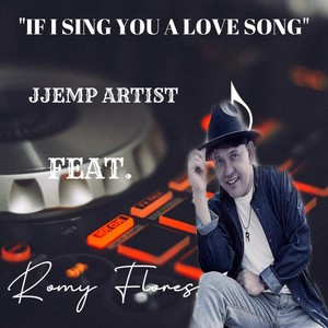 If I Sing You A Love Song