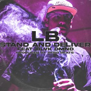 Stand and Deliver (feat. Blvk Dmnd) (Explicit)