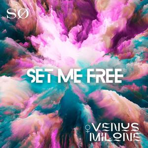 Set Me Free (feat. Venus Milone)