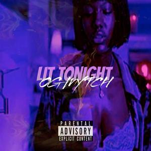 Lit Tonight (Explicit)