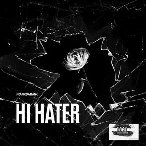 Hi Hater (Explicit)