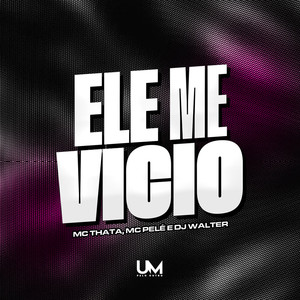 ELE ME VICIO (Explicit)