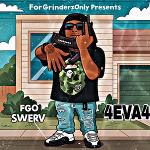 4EVA4 (feat. FGO Swerv) (Explicit)