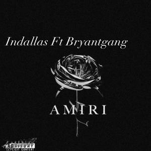 Amiri (feat. Bryant Gang)