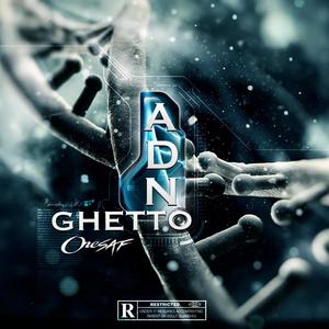 ADN Ghetto (Explicit)