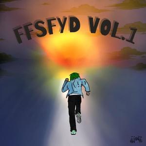 FFSFYD (For F#%ks Sake Follow Your Dreams) [Explicit]