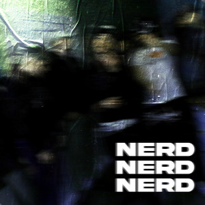 Nerd (Explicit)