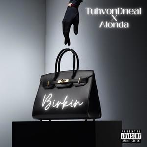 Birkin (feat. Alonda The Blonde) [Explicit]