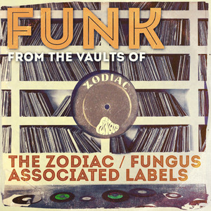 Funk from the Vaults of the Zodiac / Fungus Associated Labels