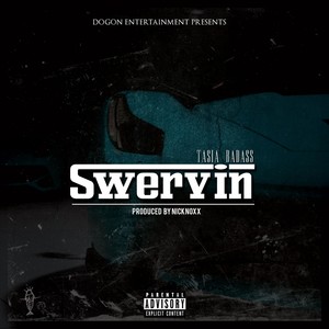 Swervin (Explicit)