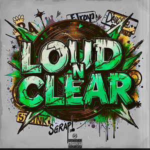 Loud n Clear (Explicit)