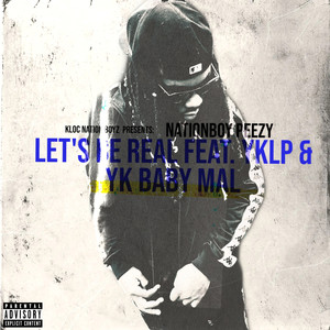 Let's Be Real (feat. YkLp) [Remix] [Explicit]