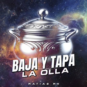 Baja y Tapa la Olla